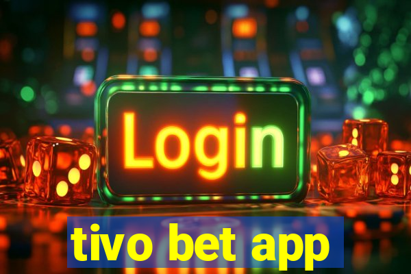 tivo bet app